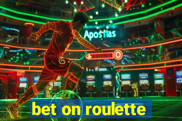 bet on roulette