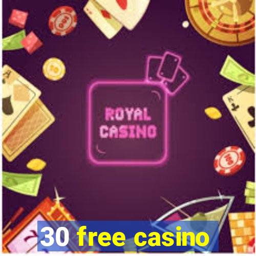 30 free casino