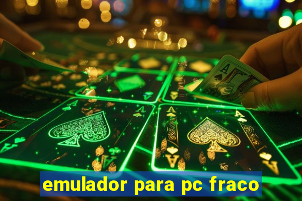 emulador para pc fraco