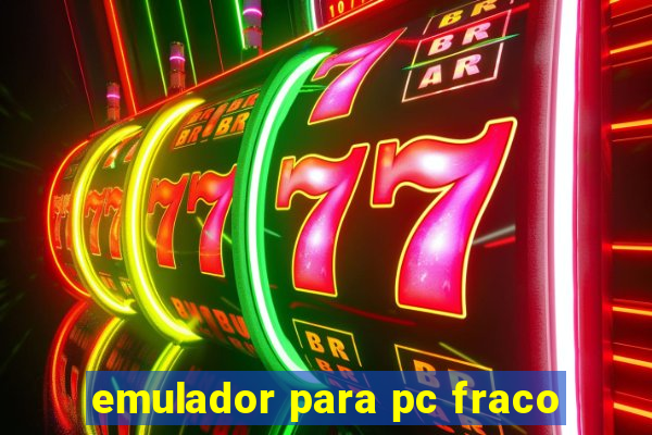 emulador para pc fraco