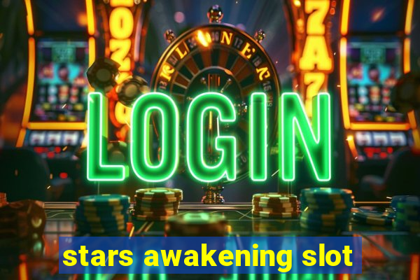 stars awakening slot