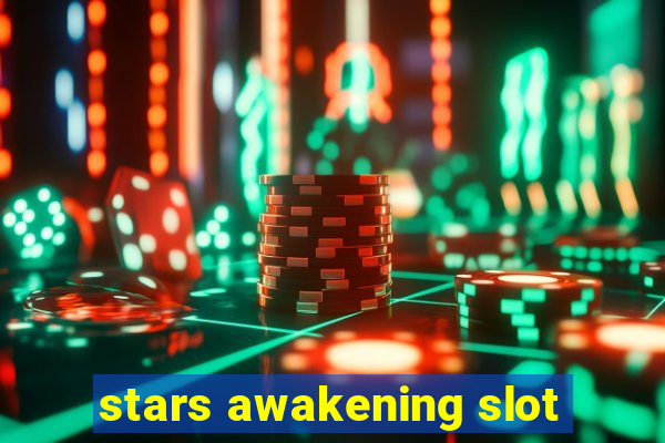 stars awakening slot