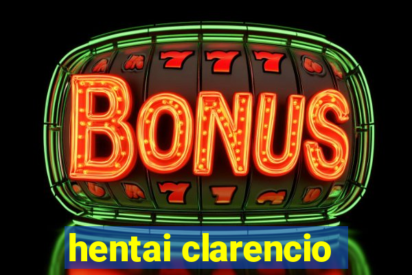 hentai clarencio