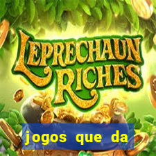 jogos que da dinheiro ao se cadastrar