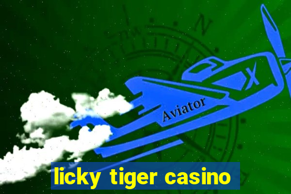 licky tiger casino