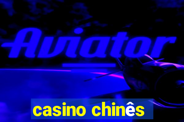 casino chinês