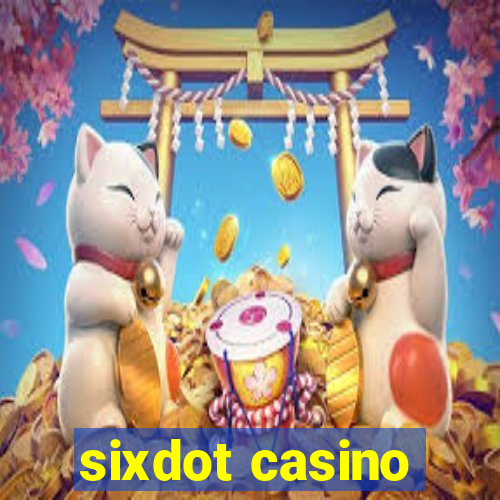 sixdot casino