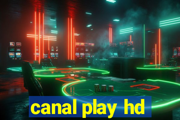 canal play hd