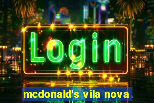 mcdonald's vila nova