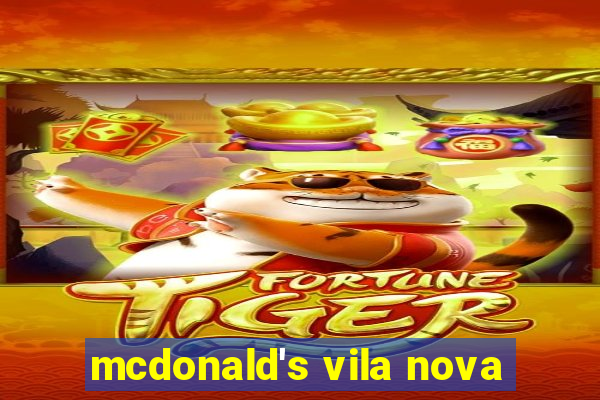 mcdonald's vila nova