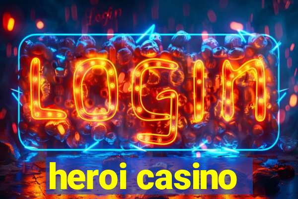 heroi casino