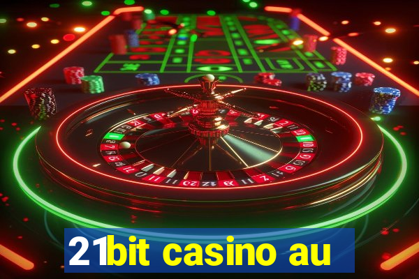 21bit casino au