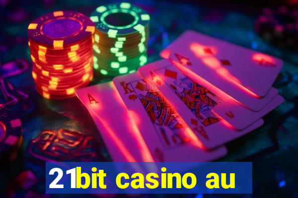 21bit casino au