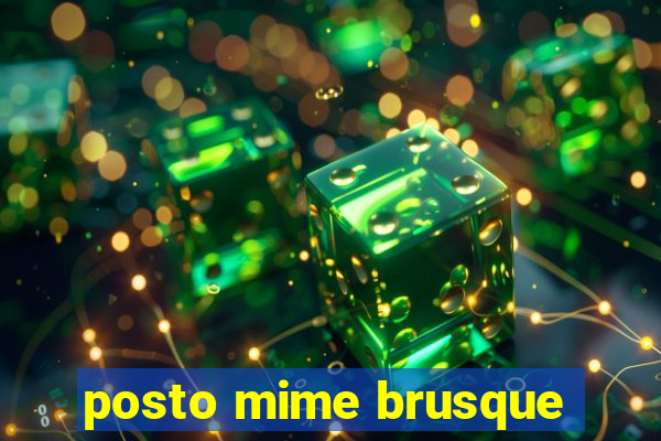 posto mime brusque