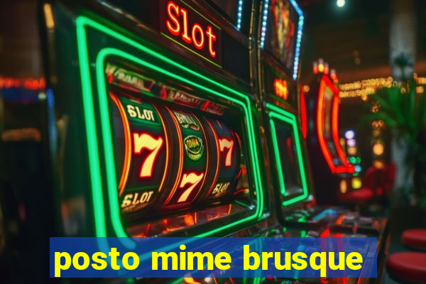 posto mime brusque