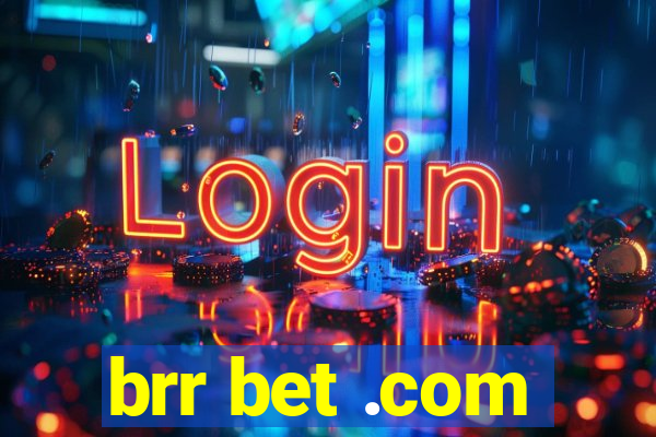 brr bet .com