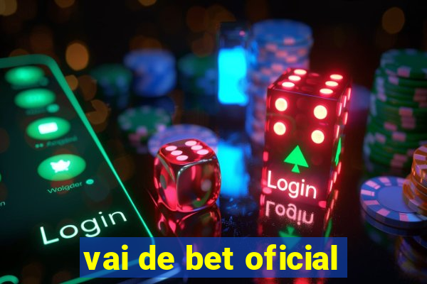 vai de bet oficial