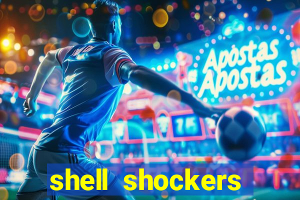 shell shockers crazy games