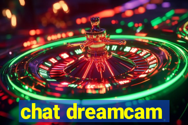 chat dreamcam