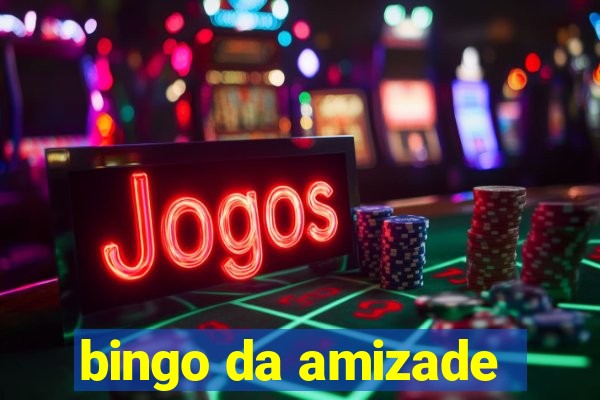 bingo da amizade