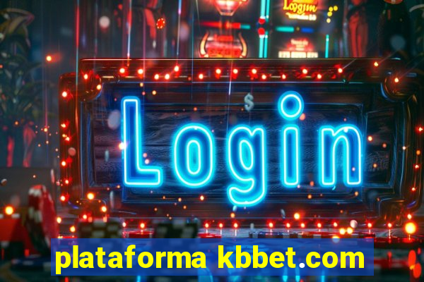 plataforma kbbet.com