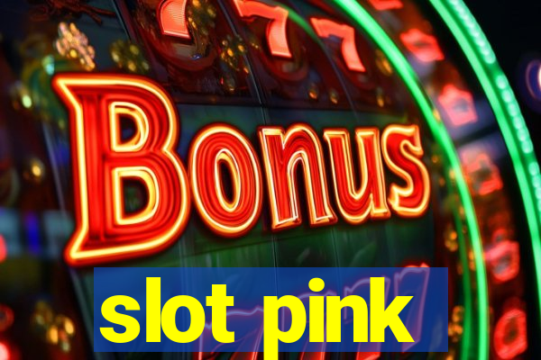 slot pink