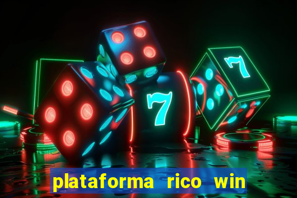 plataforma rico win paga mesmo