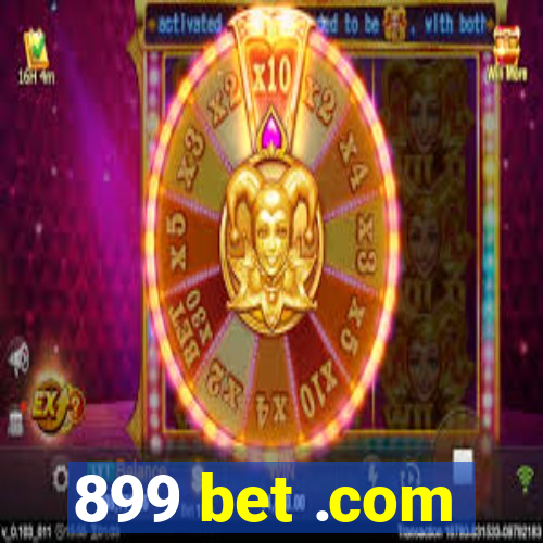 899 bet .com