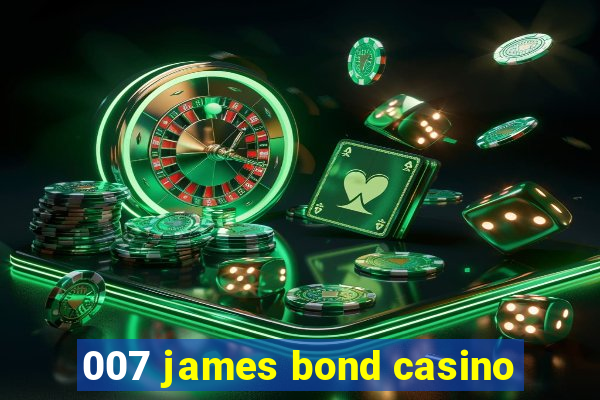 007 james bond casino