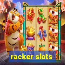 racker slots