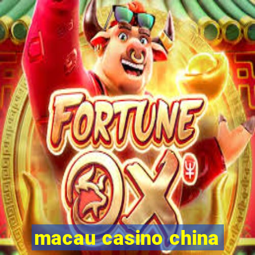 macau casino china