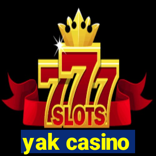 yak casino