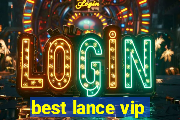 best lance vip