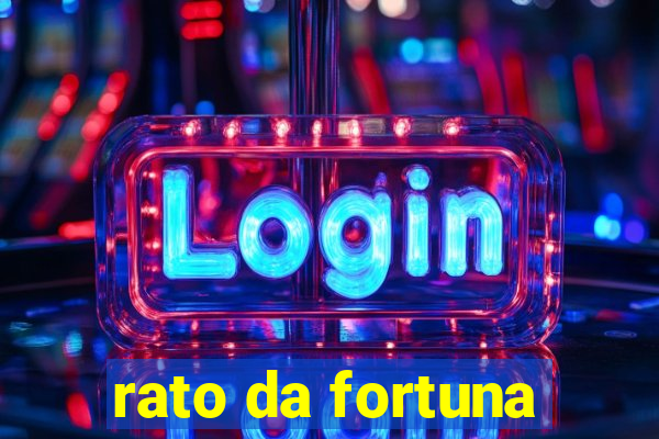 rato da fortuna