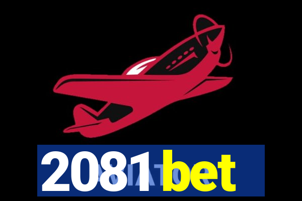 2081 bet