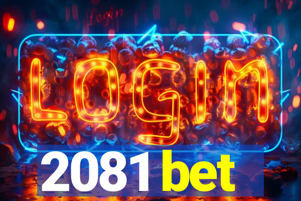 2081 bet