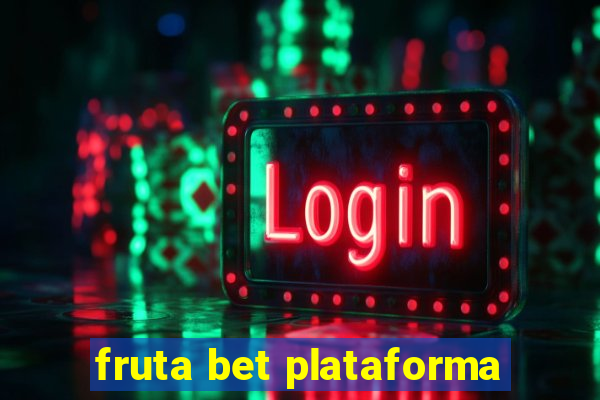 fruta bet plataforma