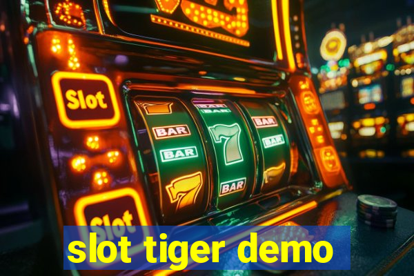 slot tiger demo