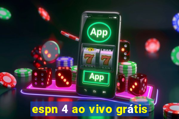 espn 4 ao vivo grátis