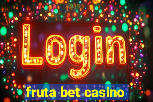 fruta bet casino