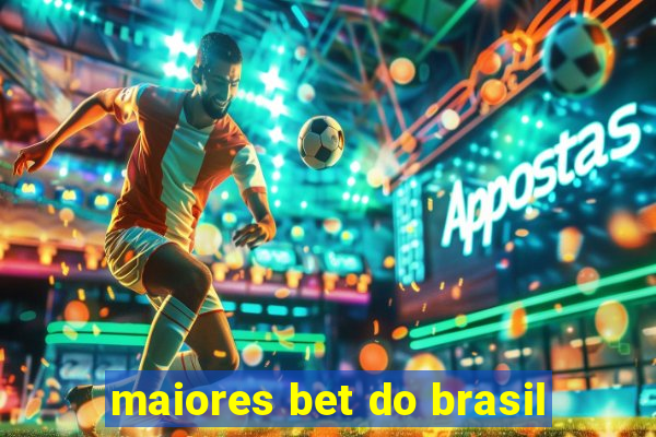 maiores bet do brasil