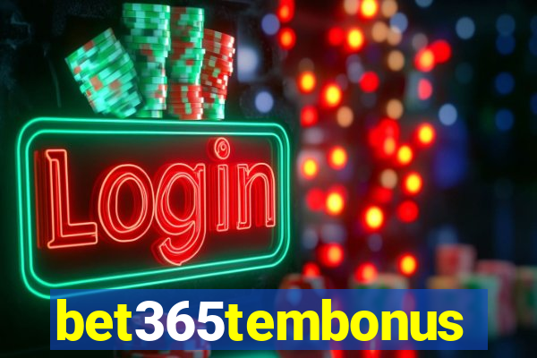 bet365tembonus