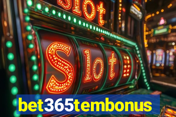 bet365tembonus