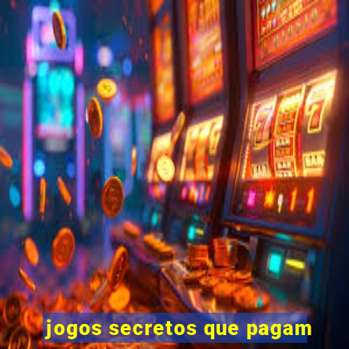 jogos secretos que pagam