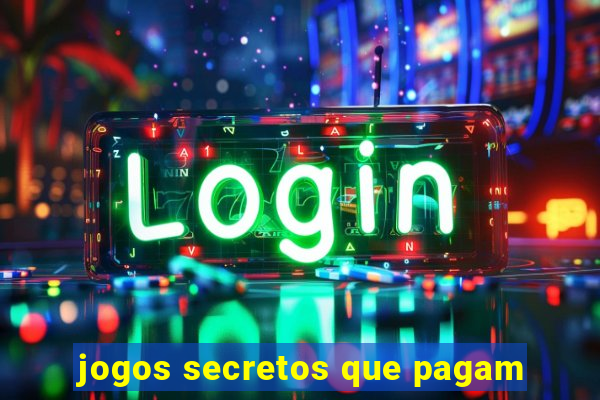 jogos secretos que pagam