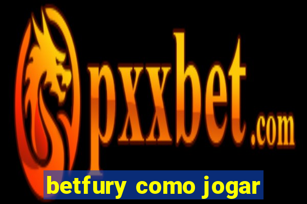 betfury como jogar