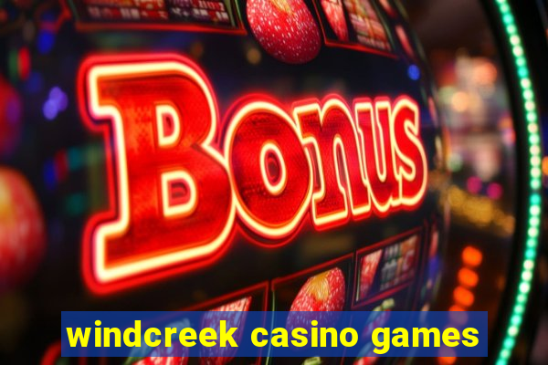 windcreek casino games