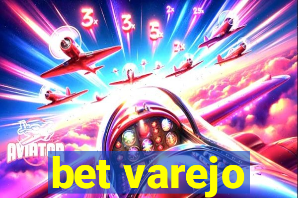 bet varejo