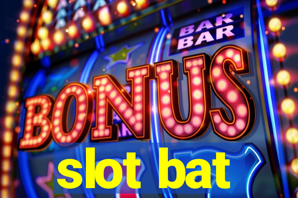 slot bat