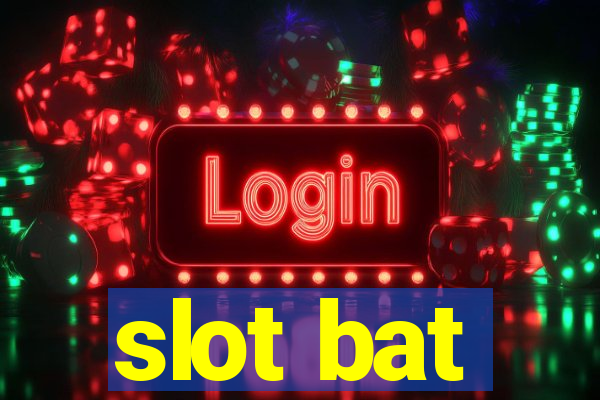 slot bat